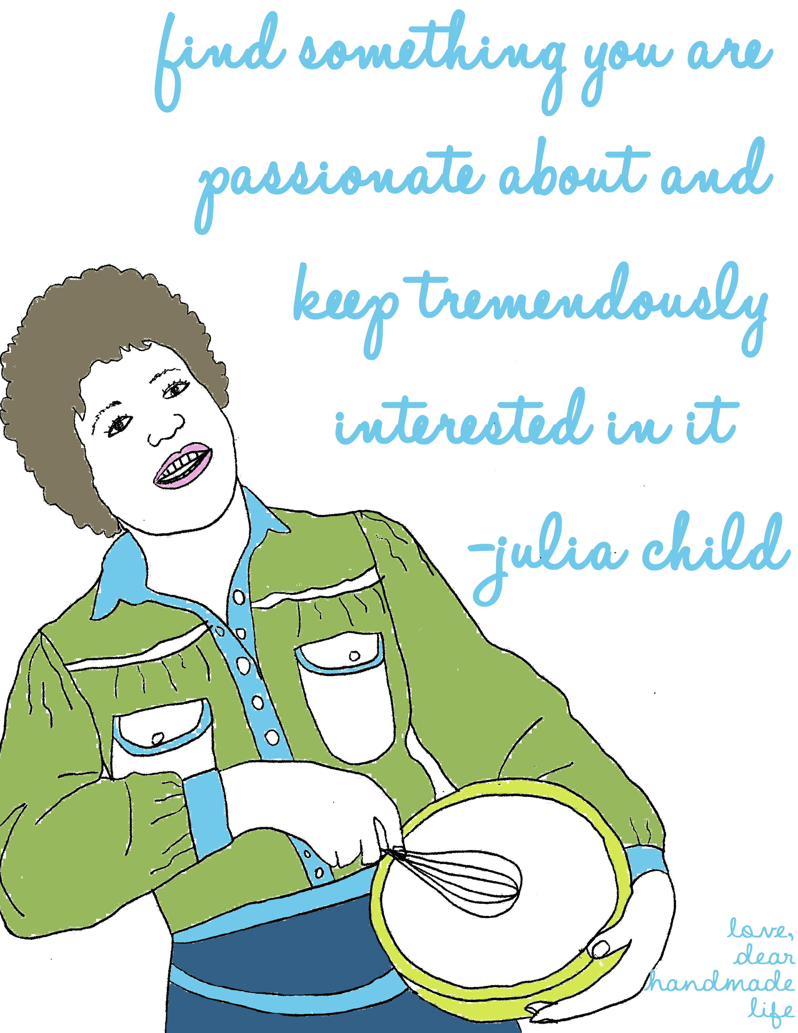 Passion and julia child : good words - Dear Handmade Life