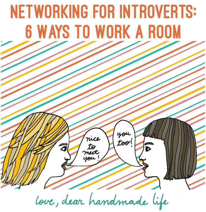Networking for Introverts- 6 Ways To Work A Room on Dear Handmade Life