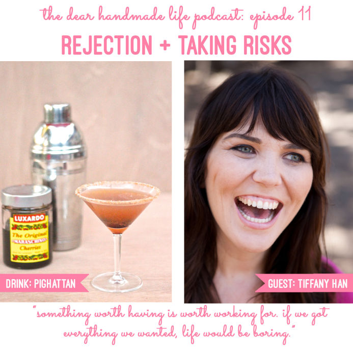 rejection and taking risks with tiffany han on the dear handmade life podcast