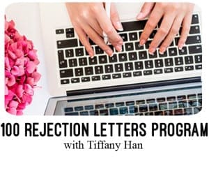 100 rejection letters program with Tiffany Han