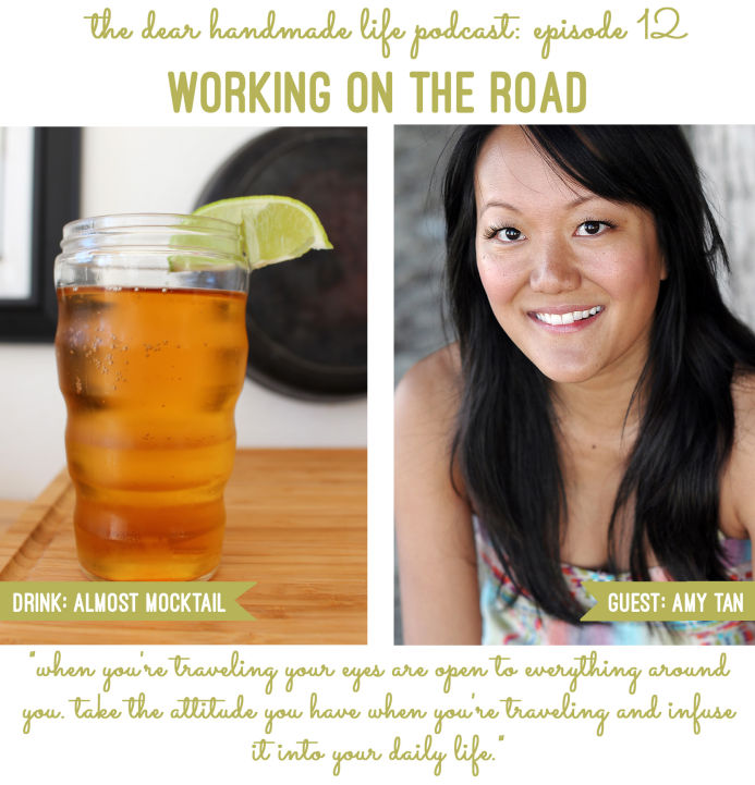 2-Working on the road with Amy Tan on the Dear Handmade Life podcast