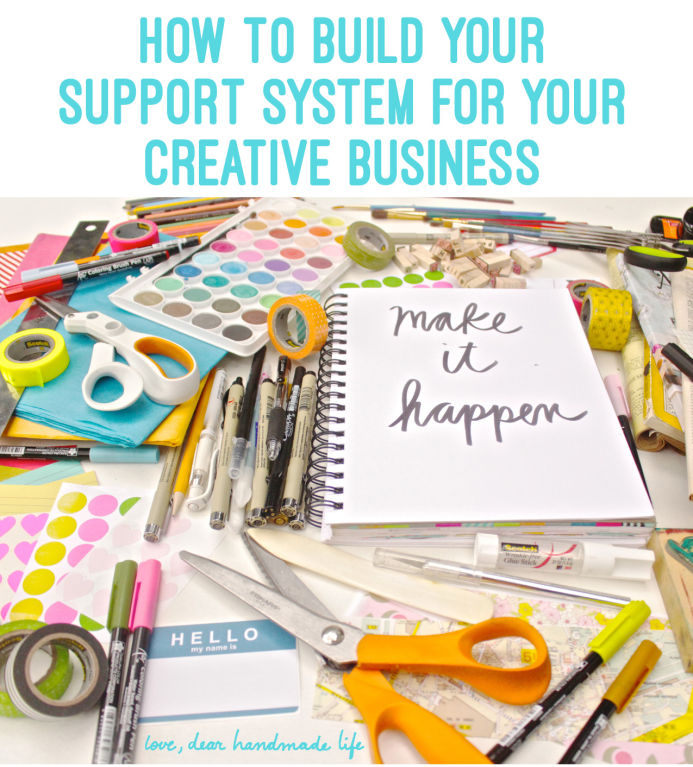 How to build your support system for your creative business from Dear Handmade Life