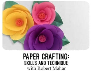Paper crafting skills and technique with Robert Mahar