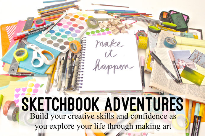 Sketchbook Adventures Online Workshop- Build your creative skills and confidence as you explore your life through making art