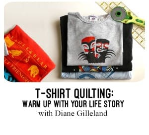 Tshirt quilting with Diane Gilleland