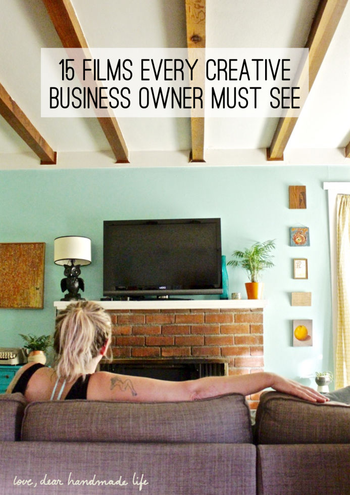 15 films every creative business owner must see from Dear Handmade Life
