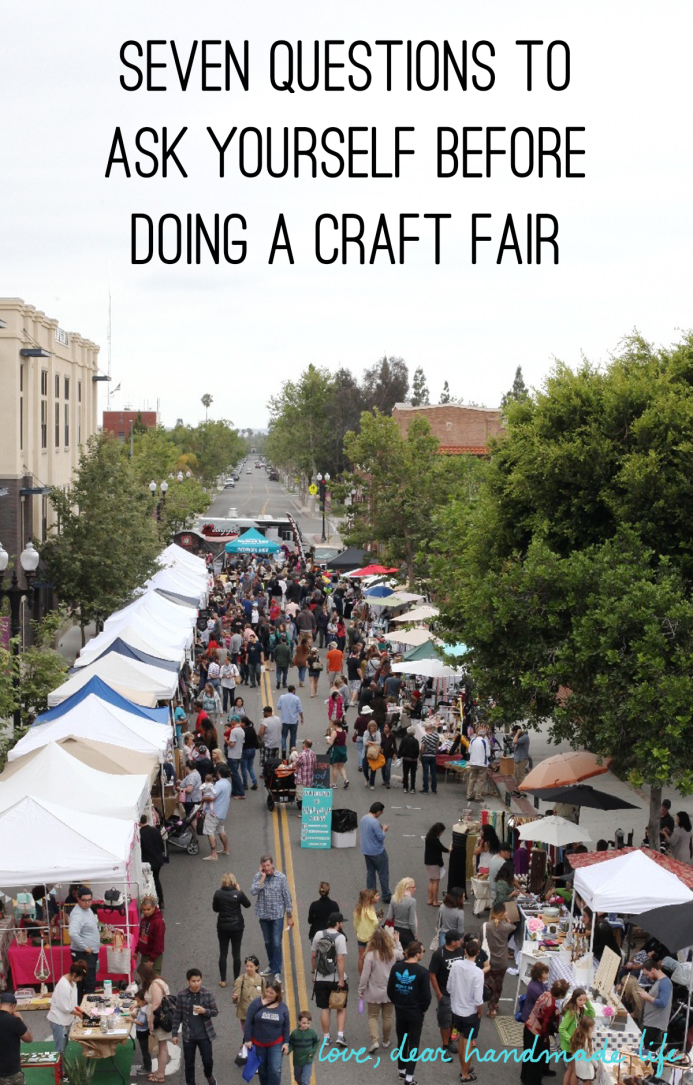 Seven questions to ask yourself before doing a craft fair from Dear Handmade Life