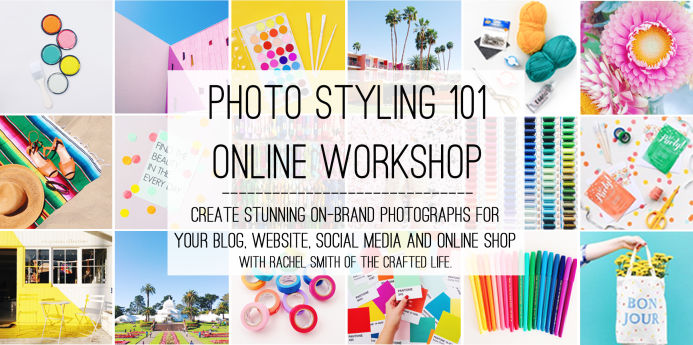 Photo Styling 101 online workshop with Rachel Smith of The Crafted Life on Dear Handmade Life