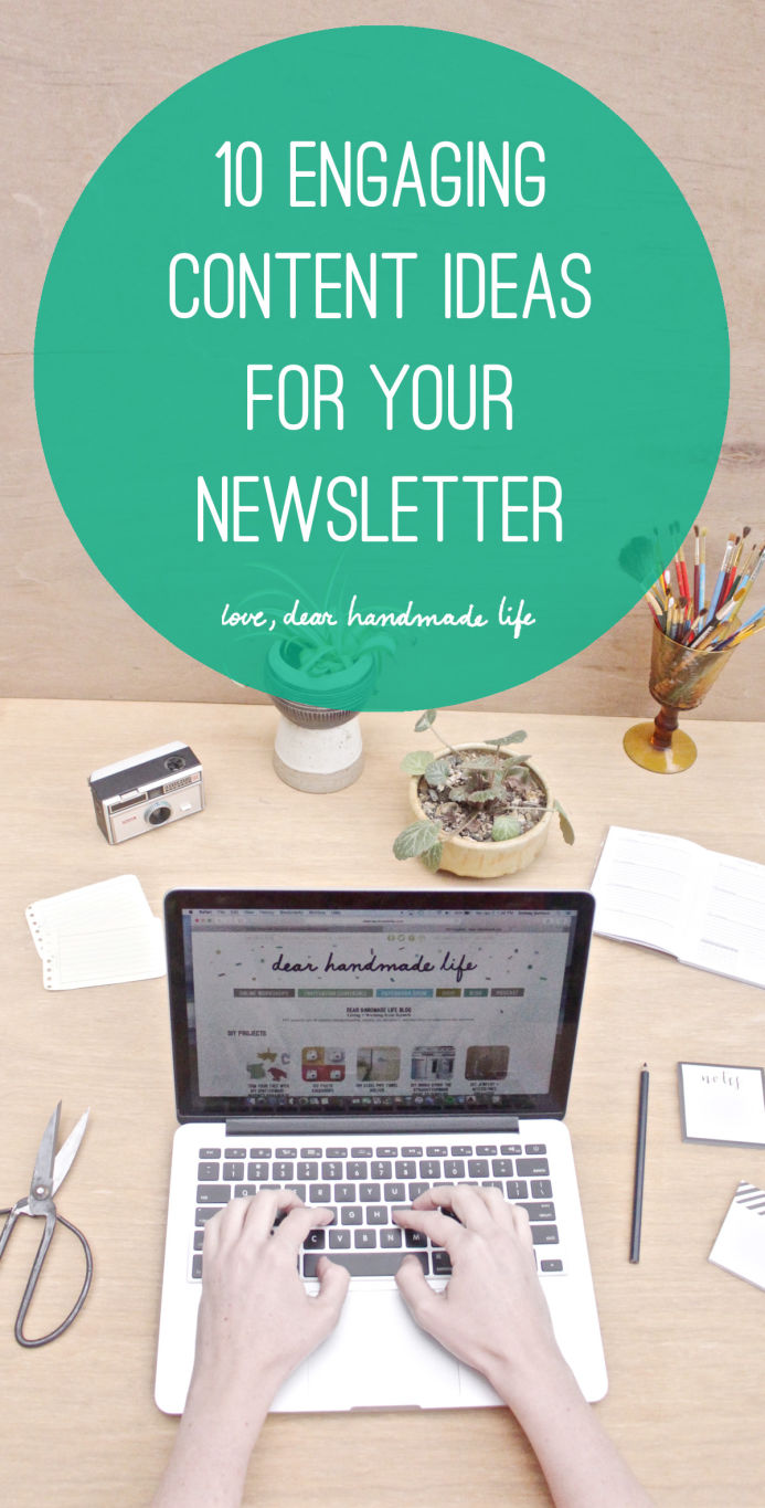 10 engaging content ideas for your newsletter from Dear Handmade Life