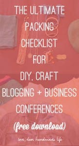 The ultimate packing checklist for diy, craft blogging + business conferences free download from Dear Handmade Life and Craftcation Conference