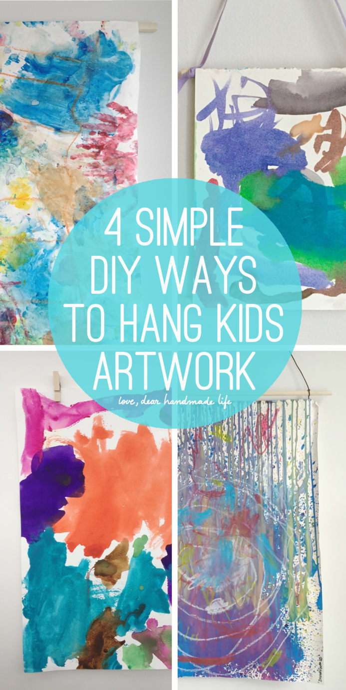 4 simple DIY ways to hang kids artwork from Dear Handmade Life
