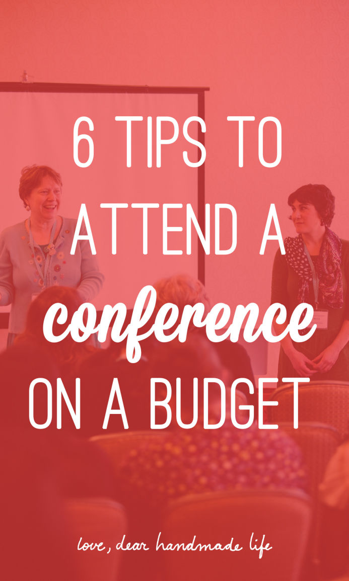 6 tips to attend a conference on a budget from Dear Handmade Life