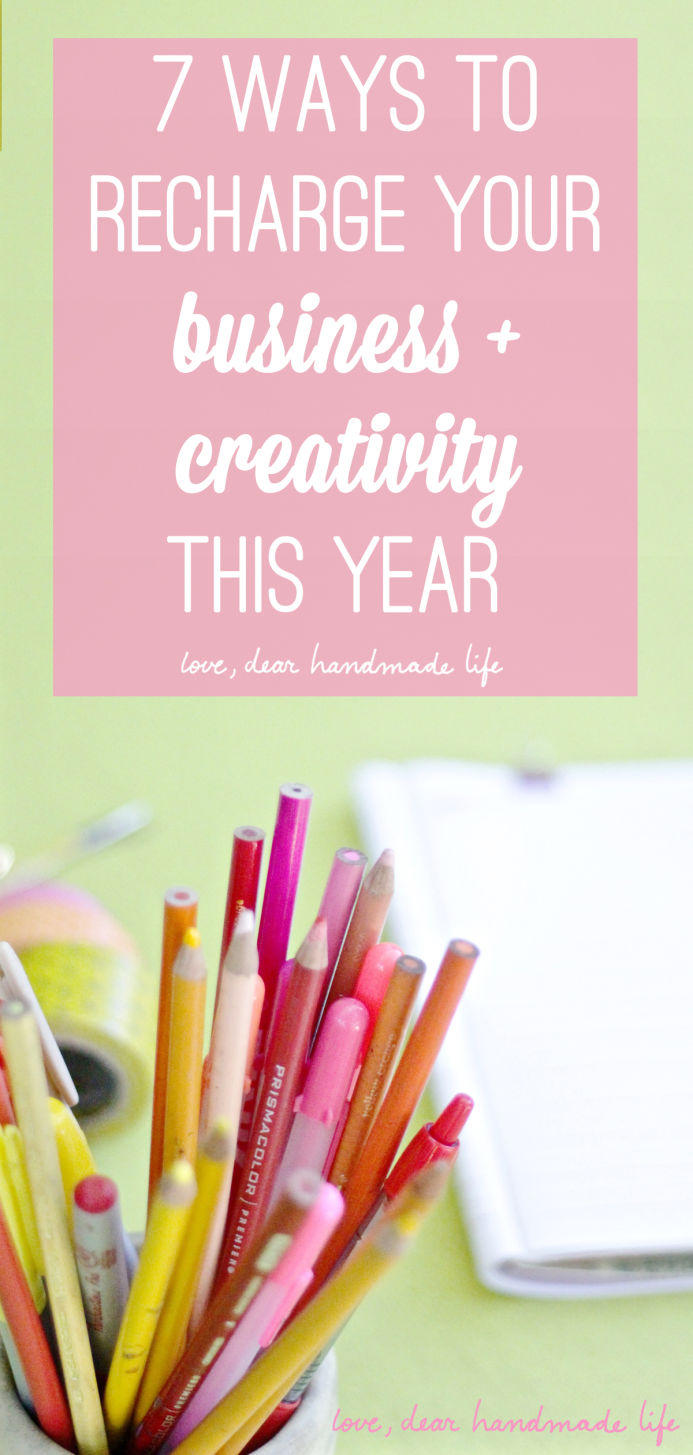 7 ways to recharge your business + creativity this year from Dear Handmade Life