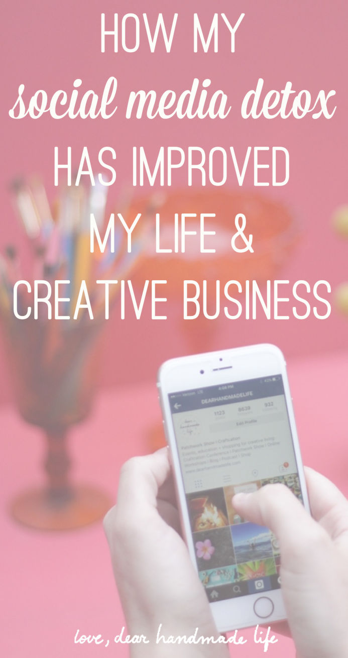 How my social media detox has improved my life and business from Dear Handmade Life