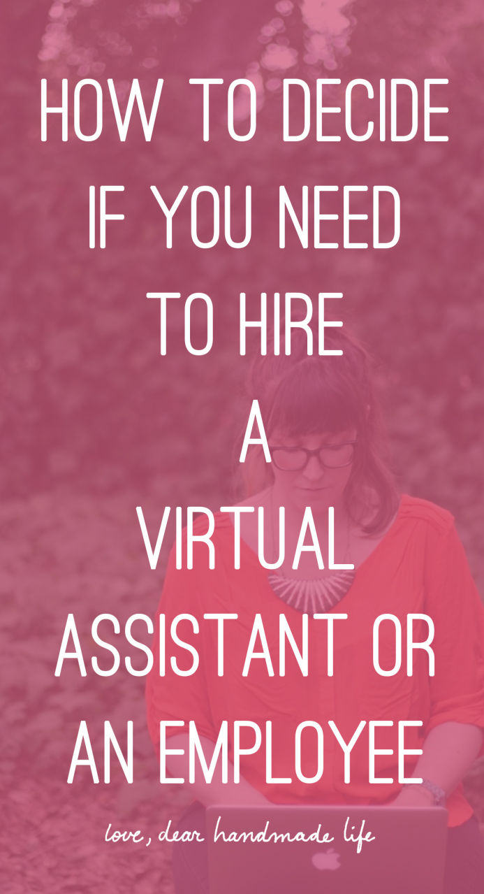 How to decide if you need to hire a virtual assistant or an employee from Dear Handmade Life