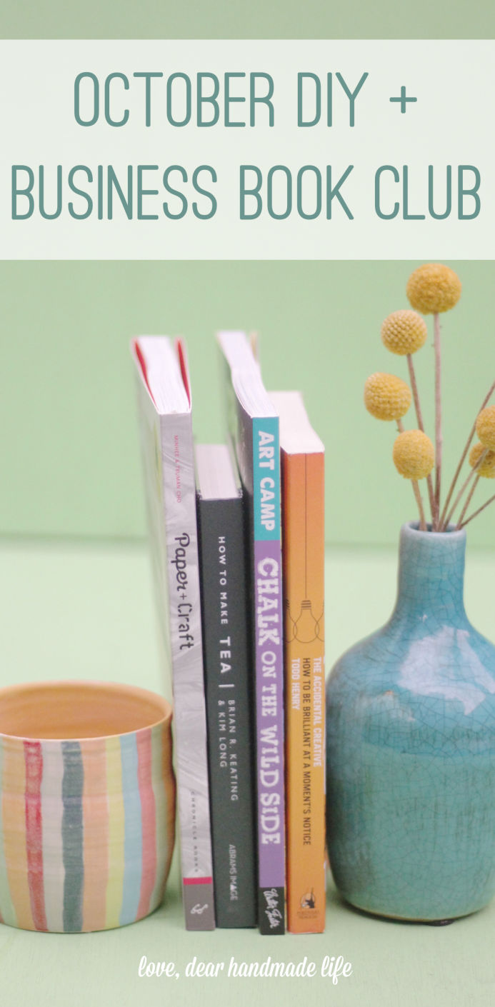 October DIY and business book club from Dear Handmade Life