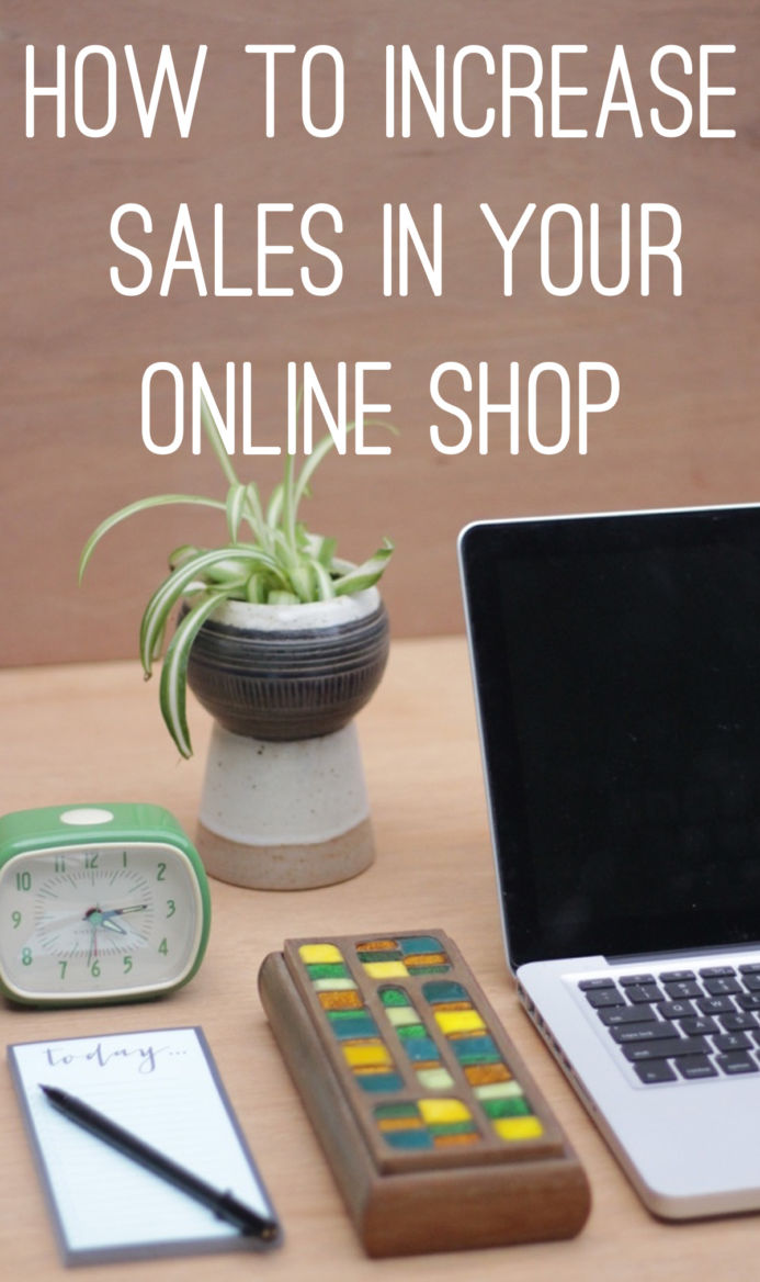 How to increase sales in your online shop from Dear Handmade Life