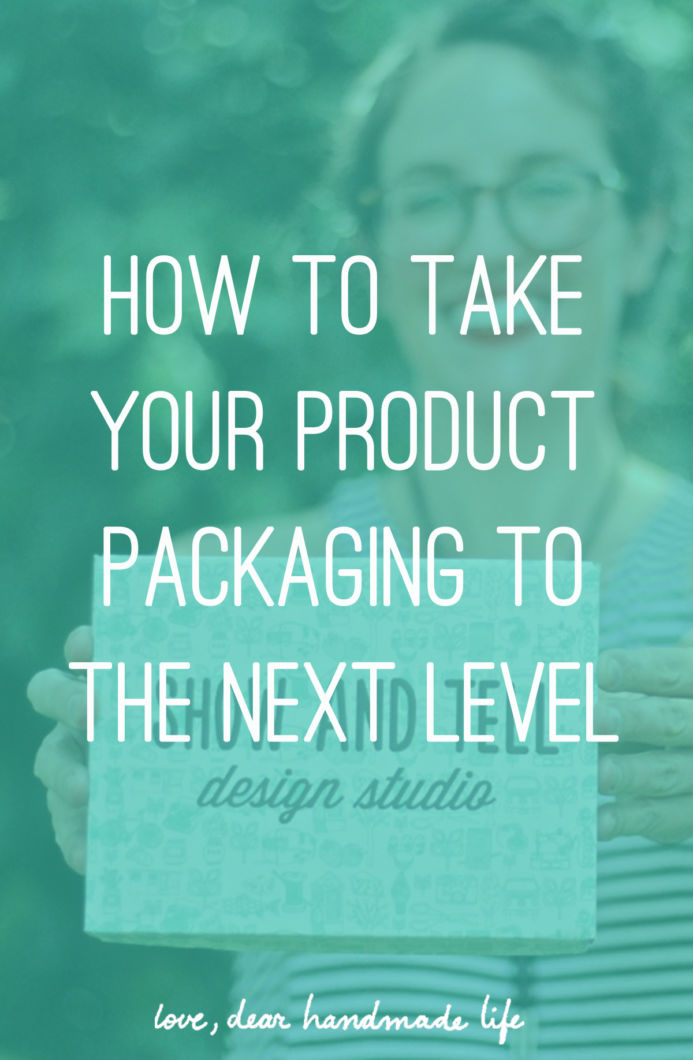 How to take your product packaging to the next level from Dear Handmade Life