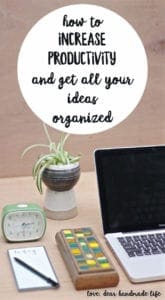 how-to-increase-productivity-and-get-all-your-ideas-organized-from-dear-handmade-life