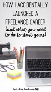 How I accidentally launched a freelance career (and what you need to do to start yours) from Dear Handmade Life