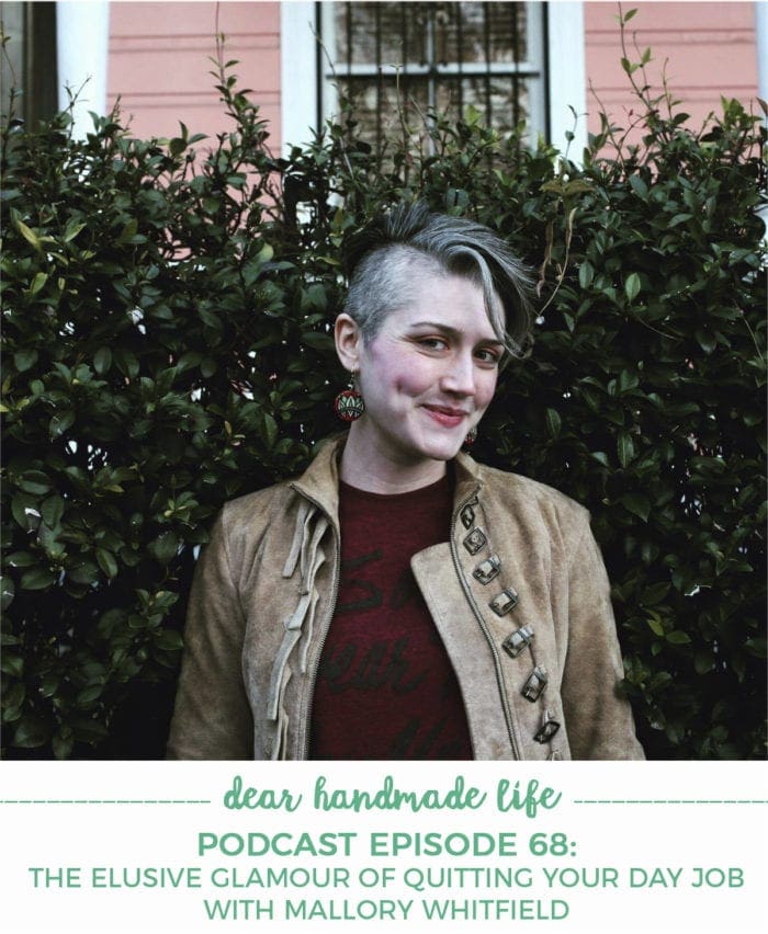 Quitting Your Day Job on the Dear Handmade Life podcast