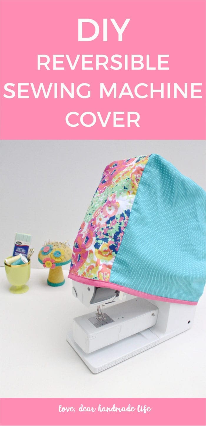DIY Reversible Sewing Machine Cover from Dear Handmade Life
