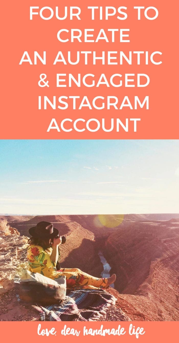 Four tips to create an authentic and engaged Instagram account from Dear Handmade Life