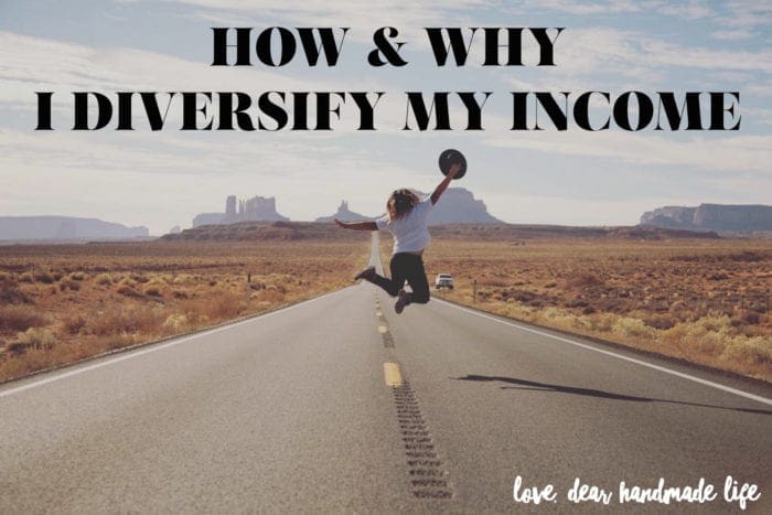 How and why I diversify my income from Dear Handmade Life