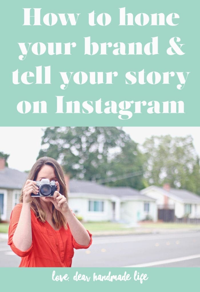 How to hone your brand and tell your story on Instagram from Dear Handmade Life
