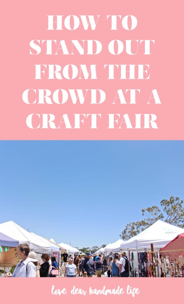How to stand out from the crowd at a craft fair from Dear Handmade Life