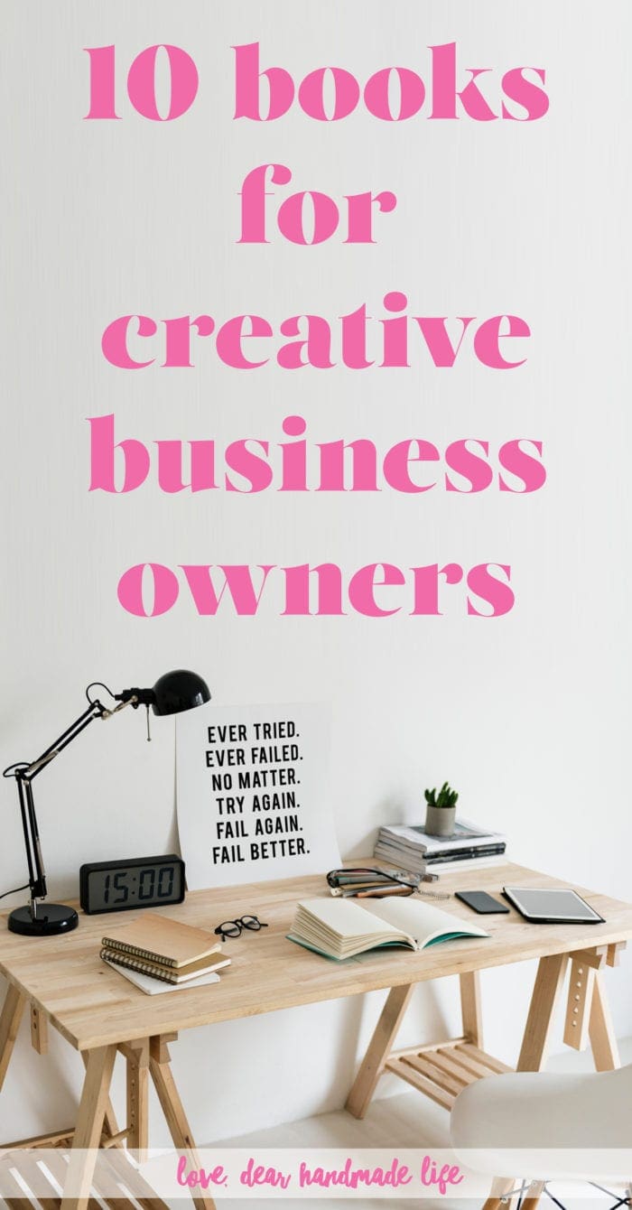 10 books for creative business owners Dear Handmade Life