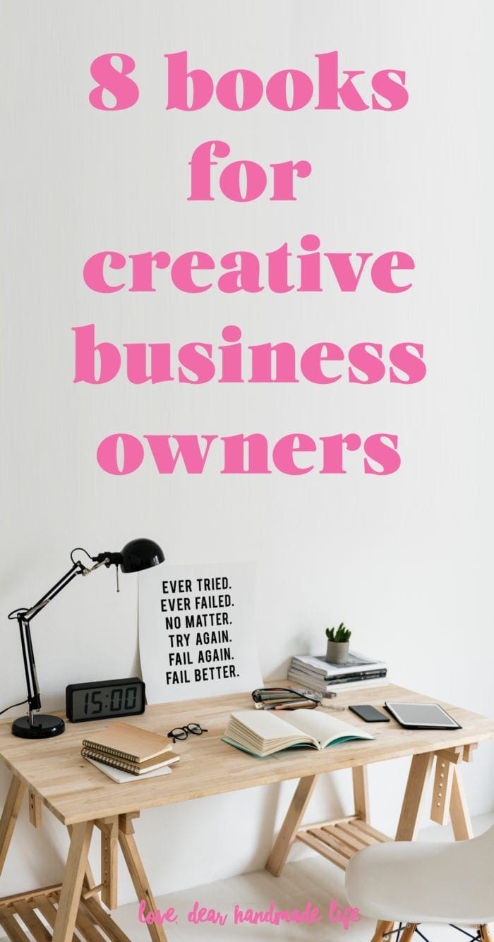 8 books for creative business owners Dear Handmade Life