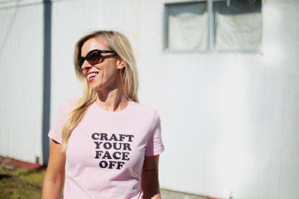 craft your face off tshirt Dear Handmade Life
