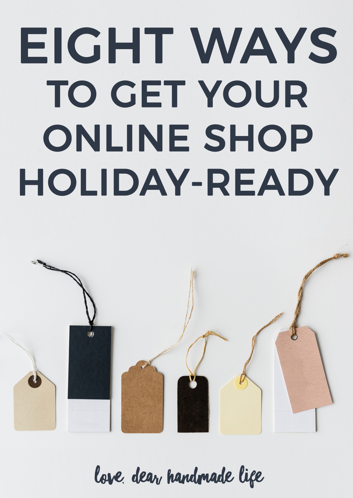 Eight ways to get your online shop holiday-ready from Dear Handmade Life
