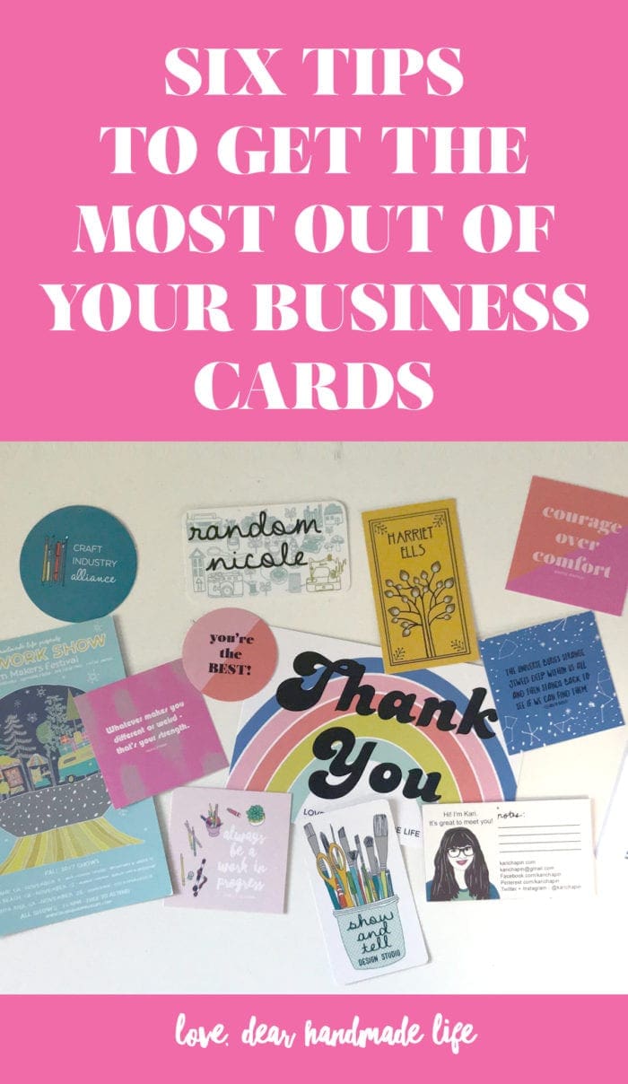 Six Tips to Get the Most Out of Your Business Cards Dear Handmade Life
