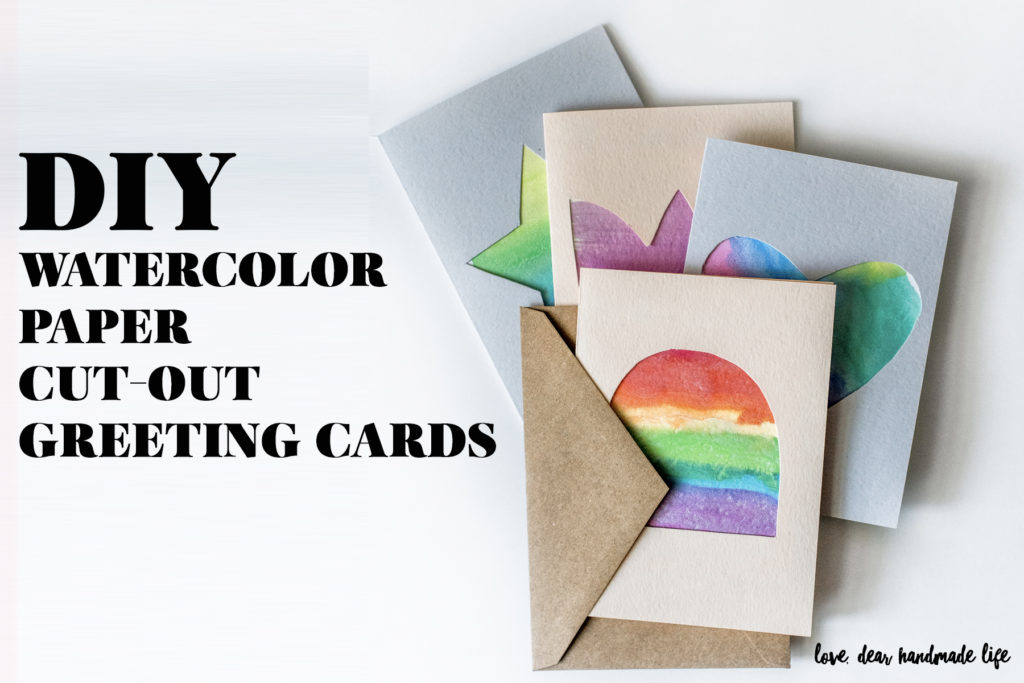 DIY Watercolor Paper Cut-Out Greeting Cards Dear Handmade Life