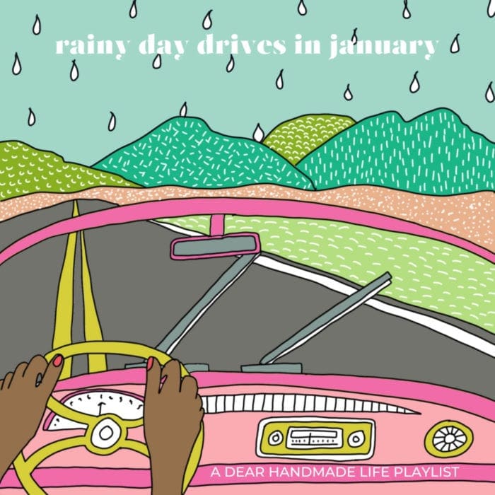 Rainy Day Drives in January: Our January Playlist
